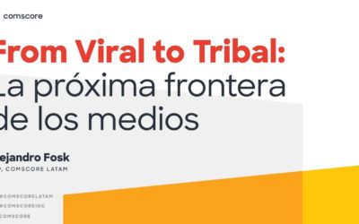 Comscore – From Viral to Tribal