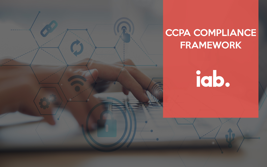 Marco de cumplimiento de IAB CCPA para editoriales y empresas de tecnología