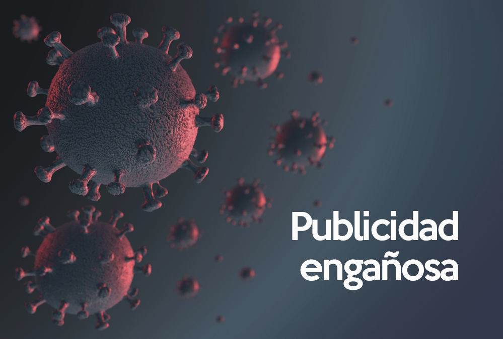 Publicidad engañosa en tiempos del COVID-19