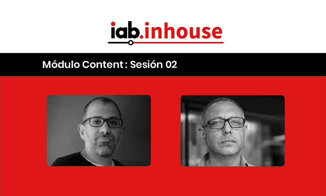 #IABInhouse: Content, rediseñando la relación con nuestros consumidores