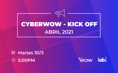 CyberWow Kick-Off Abril 2021