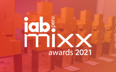 Premios IAB MIXX 2021 con lo mejor del marketing y la publicidad digital en Perú