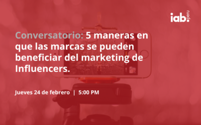 Conversatorio: 5 maneras en que las marcas se pueden beneficiar del marketing de Influencers