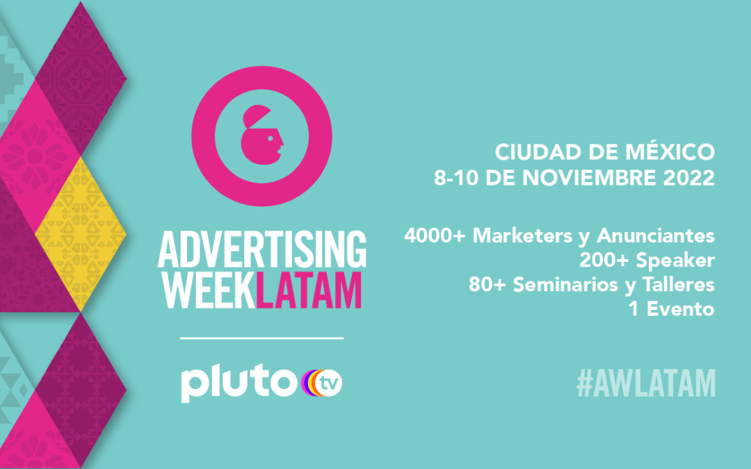 Advertising Week LATAM vuelve con una de las ediciones más ambiciosas