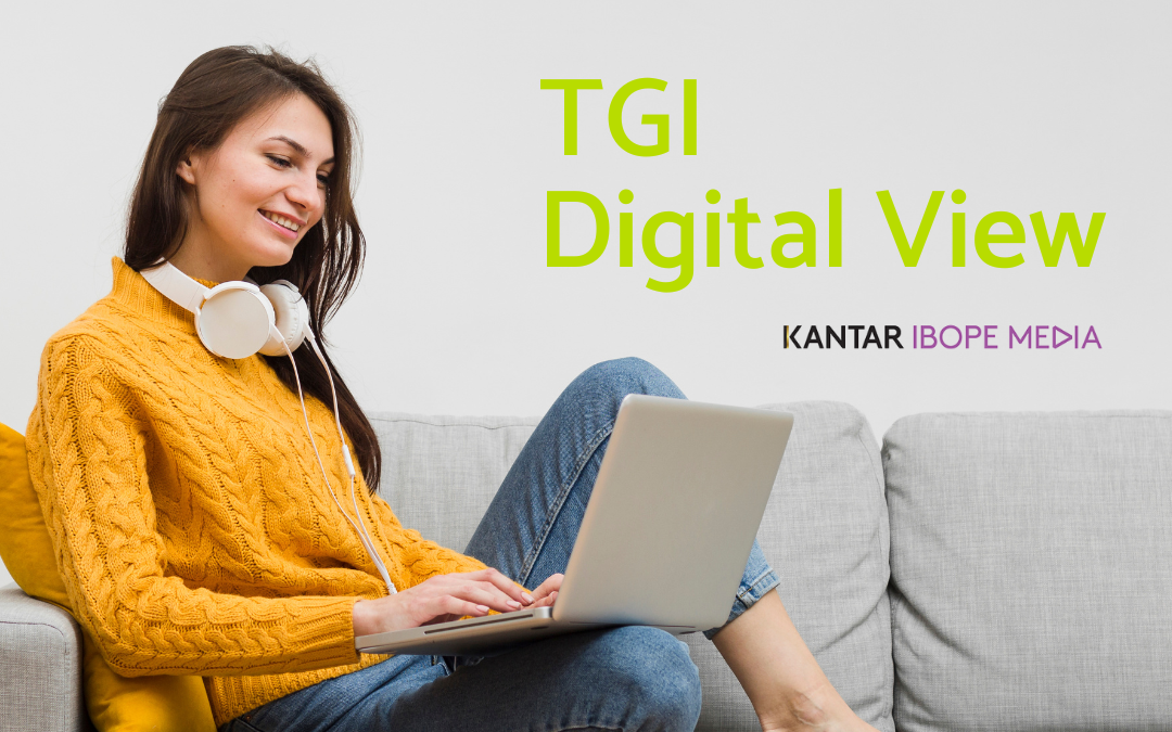 TGI Digital View – Kantar IBOPE Media