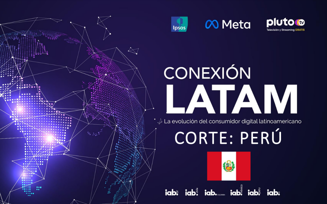 Estudio Conexión LATAM – Perú