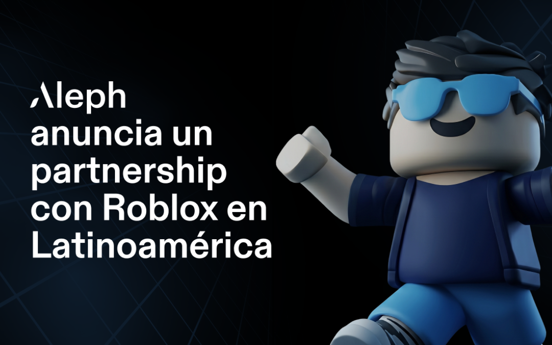 Aleph y Roblox anuncian un nuevo partnership para expandir las soluciones publicitarias de la plataforma en América Latina